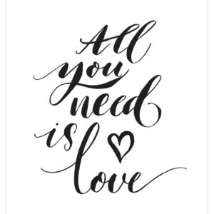 All you need is love juliste 30x40 cm